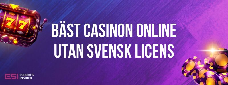 Casino utan svensk licens - En Guid till Spelandet Casino utan svensk licens - En Guid till Spelandet